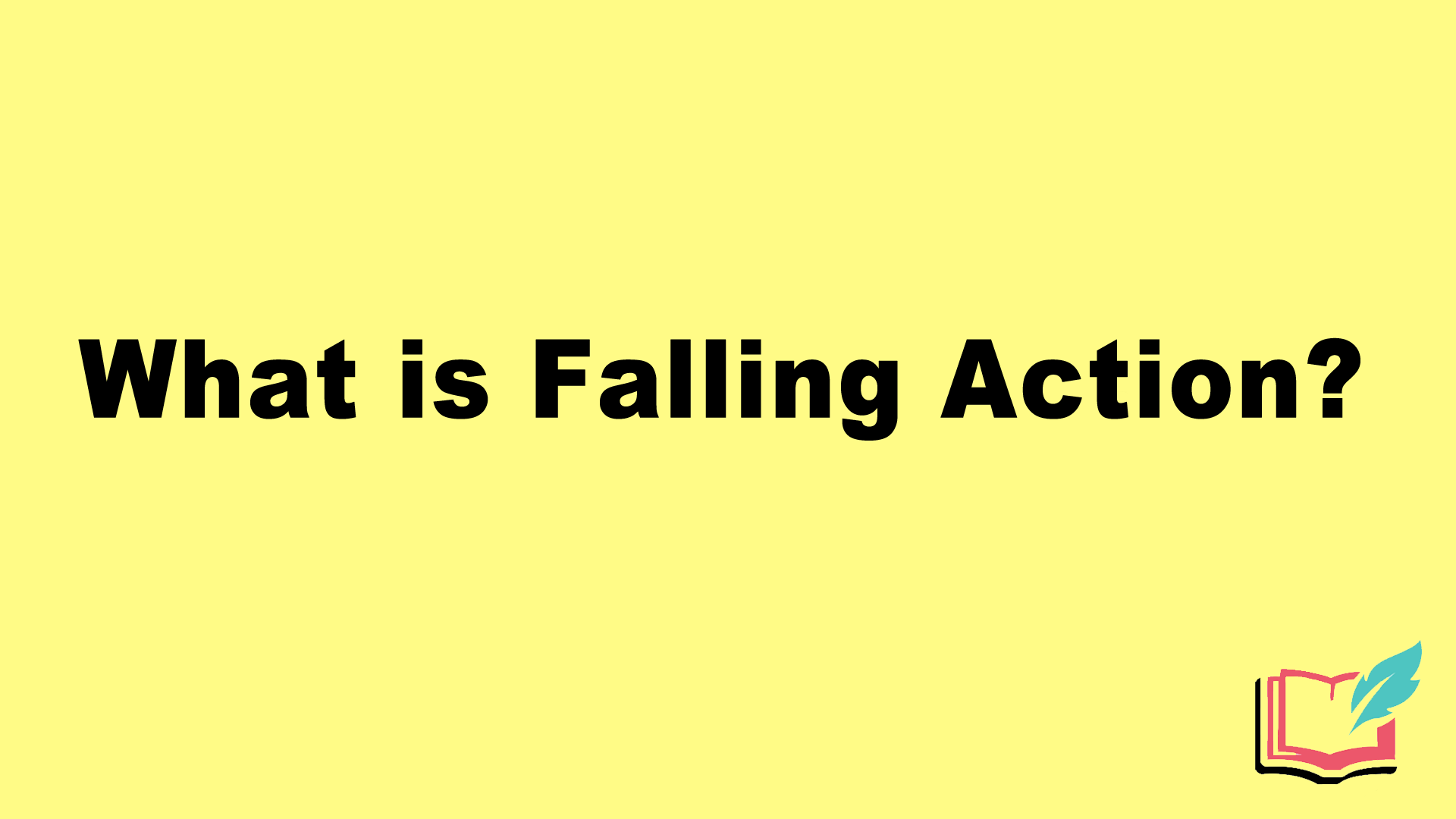 What is Falling Action? Definition, Examples of Literary Falling Action –  Woodhead Publishing